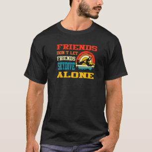 Camiseta Amigos não deixam amigos saltar de paraquedas sozi