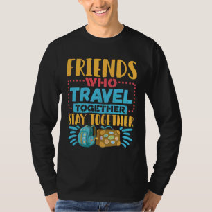 Camiseta Amigos Que Viagem Juntos Se Mantêm Juntos