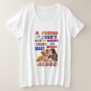 Camiseta Amigos São o Jeito de Deus de Garantir que Nunca C