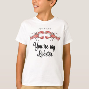 Camiseta AMIGOS™ Você é a minha citação de Lobster