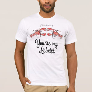 Camiseta AMIGOS™ Você é a minha citação de Lobster