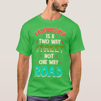 Camiseta Amizade É Uma Rua De Dois Caminhos