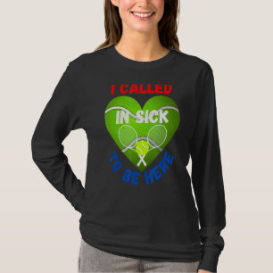 Camiseta Amo A Bola De Tênis Tênis Que Eu Chamei De Doente