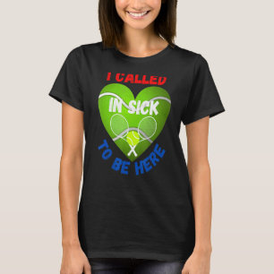Camiseta Amo A Bola De Tênis Tênis Que Eu Chamei De Doente