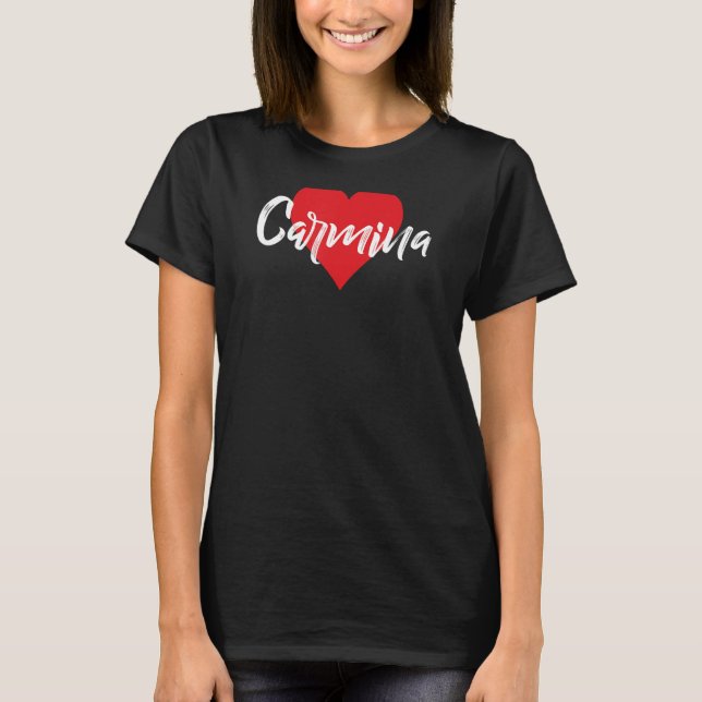 Camiseta Amo A Carmina Primer Nombre Yo Corazón (Frente)