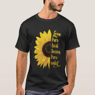 Camiseta Amo-A, Mas Deixa O Girassol Selvagem