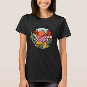 Camiseta Amo-A, Mas Deixem-Na Selvagem Camp Country Womens