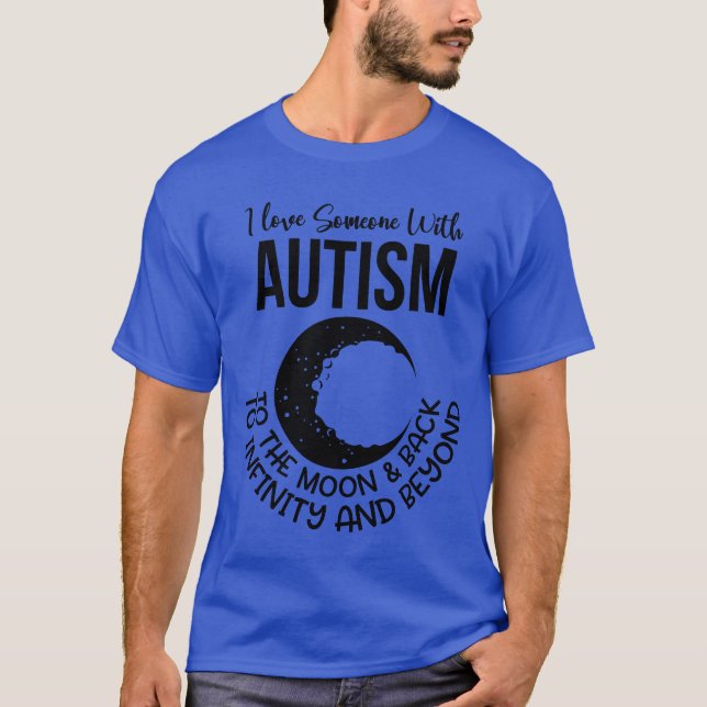 Camiseta Amo Alguém com Autismo para a lua e para o Shir (Frente)