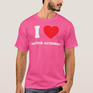 Camiseta Amo Astronomia Amateur