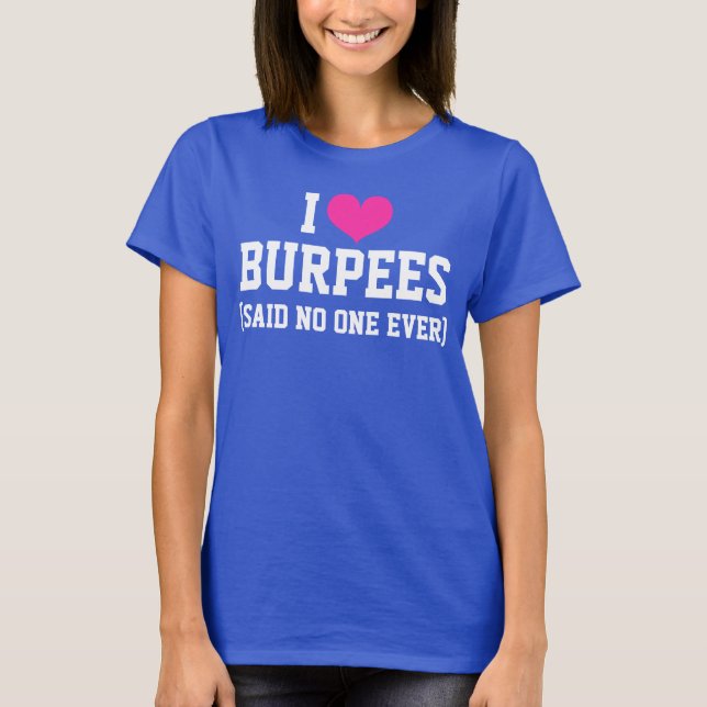 Camiseta Amo Burpees Que Ninguém Nunca Engraçou Academia De (Frente)