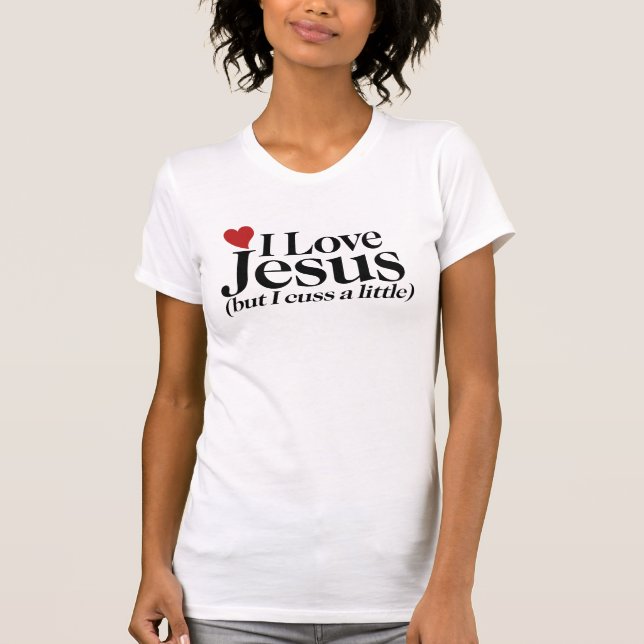Camiseta Amo Jesus, mas xingo um pouco (Frente)