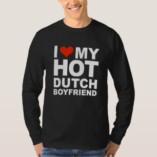 Camiseta Amo Meu Namorado Holandês Quente Holanda Dia dos N