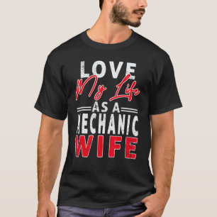 Camiseta Amo Minha Vida Como Esposa de Mecânico Esposa de M