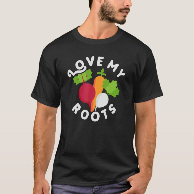 Camiseta Amo minhas raízes de jardinagem u2013. (Frente)