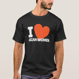 Camiseta Amo Mulheres Asiáticas Coração Mulheres Asiáticas