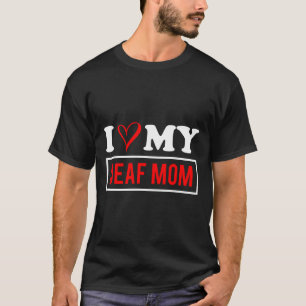 Camiseta Amo O Meu Dia de as mães De Mãe Surda