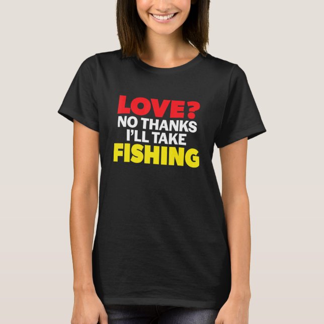 Camiseta Amo Sem Obrigado Eu Vou Tomar Pesca Divorciado Sol (Frente)