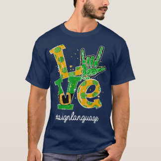 Camiseta Amo-Te A Assinar A Linguagem ASL St Patricks