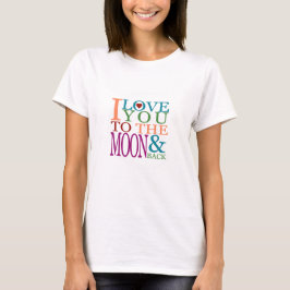 Camiseta Amo Você até a Lua e de Volta