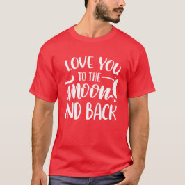 Camiseta Amo Você Até a Lua e de Volta Romântico