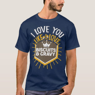 Camiseta Amo Você Como Se Eu Amo Biscoitos E Bis De Caça