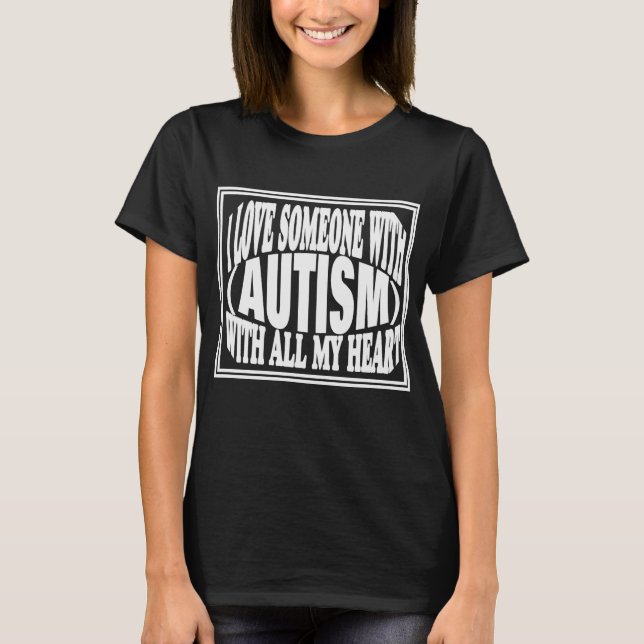 Camiseta Amor a alguém que tem autismo (Frente)