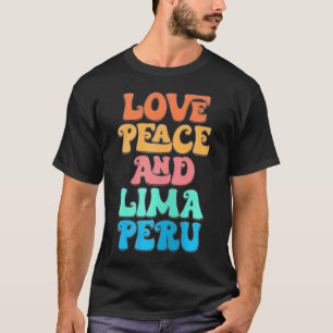 Camiseta Amor À Paz E Lima Peru Groovy Lima