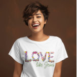 Camiseta Amor Colorido Bonito Como Jesus Cristão<br><div class="desc">Entre no mundo da fé e da moda com nossa camiseta cristã "Amor Como Jesus". Esta camisa cristã funde estética moderna com uma mensagem poderosa, apresentando letras de amor intricadamente tecidas numa composição vibrante de flores coloridas. Expresse sua devoção de uma forma moderna e chica, fazer uma ousada e bela...</div>
