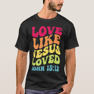 Camiseta Amor Como Jesus Amava John 1512 Groovy Christian S