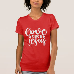 Camiseta Amor Como Jesus Inspiração Cristã Bondade