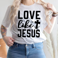 Amor como Jesus T Shirt para Mulheres, Jesus