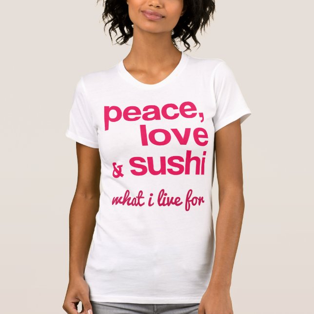 Camiseta Amor da paz e T do sushi (Frente)