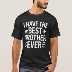 Camiseta Amor de Irmão Eu Tenho o Melhor Irmão do Mundo Fam