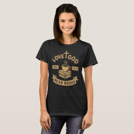 Camiseta Amor Deus Beba Café Ler Livros Amantes