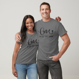 Camiseta Amor é tudo que você precisa - citação inspiradora