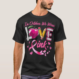 Camiseta AMOR Em Outubro Vestimos Cancer De Mama De Profess