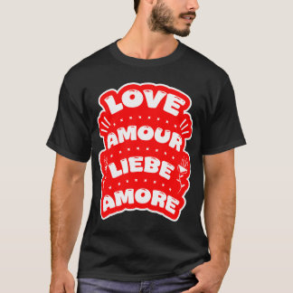 Camiseta Amor em quatro línguas Feliz Dia de os na