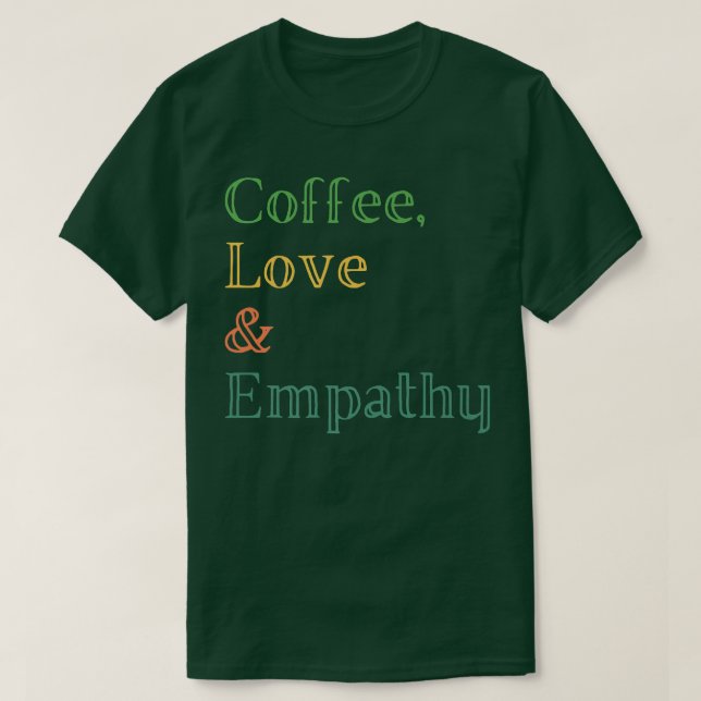 Camiseta Amor Empatia Café (Frente do Design)