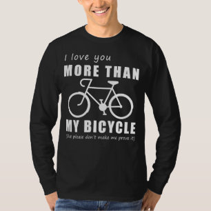 Camiseta Amor Engraçado Além Do Ciclismo - Eu Te Amo Mais Q