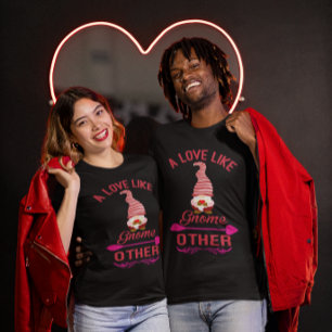 Camiseta Amor Engraçado Como Gnomo Outros Dias de os namora