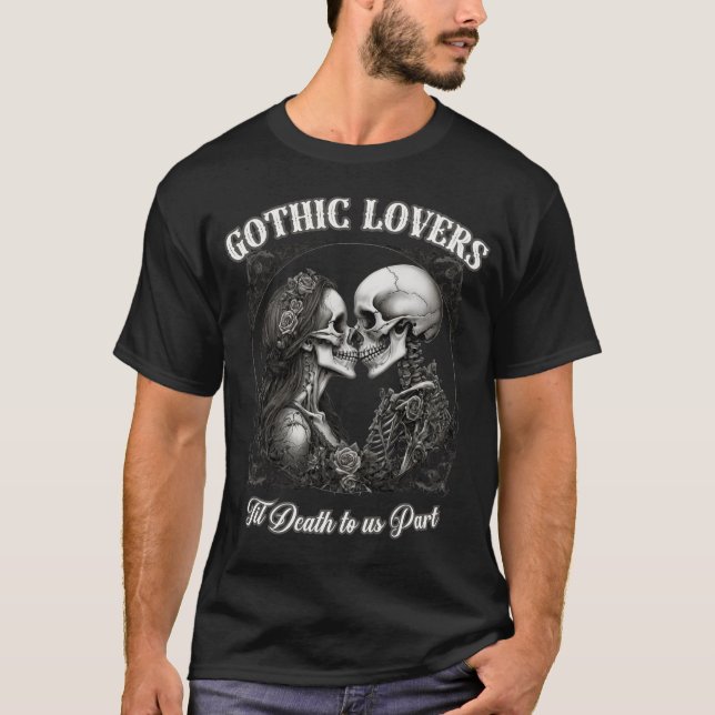 Camiseta AMOR GÓTICO até a morte para nós parte amor eterno (Frente)