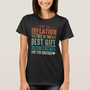 Camiseta Amor Irmão Devido à Inflação este é o Melhor