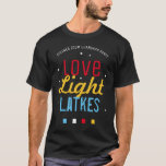 Camiseta Amor Luz Trava Hanukkah Engraçado Citação Negra<br><div class="desc">Fazendo uma festa ZOOM Hanukkah / Chanukah este ano? Levem todos ao espírito de Natal com camisetas compatíveis! Esta Luz do Amor Trava Negra Chanucá Engraçada Camisa Engraçada Irá iluminar sua família Festa Chanucá pessoalmente e especialmente se estiver online! Encomenda um para cada participante. Este ditado colorido e humorístico destaca-se...</div>