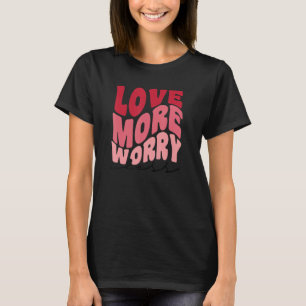 Camiseta Amor Mais Preocupante Menos Dia de os namorados do
