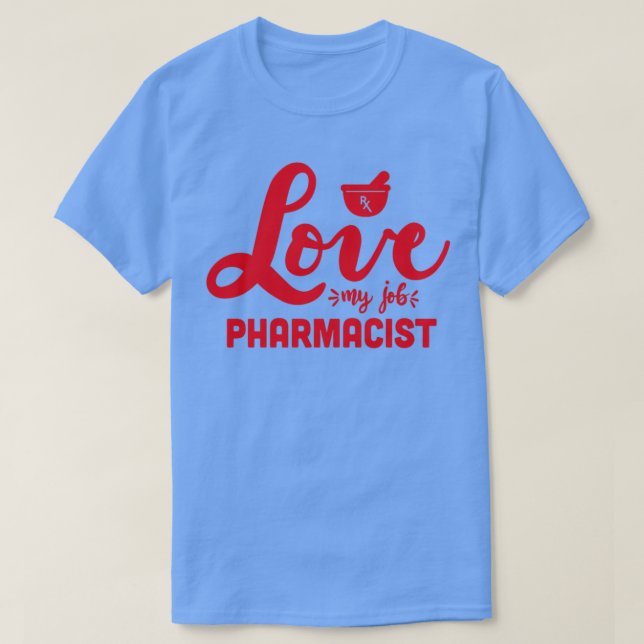 Camiseta Amor Meu Trabalho Farmacêutico Farmacologia Vida R (Frente do Design)