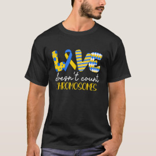 Camiseta Amor não conta cromossomos para baixo síndrome