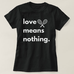 Camiseta Amor não significa nada de camiseta, presente para