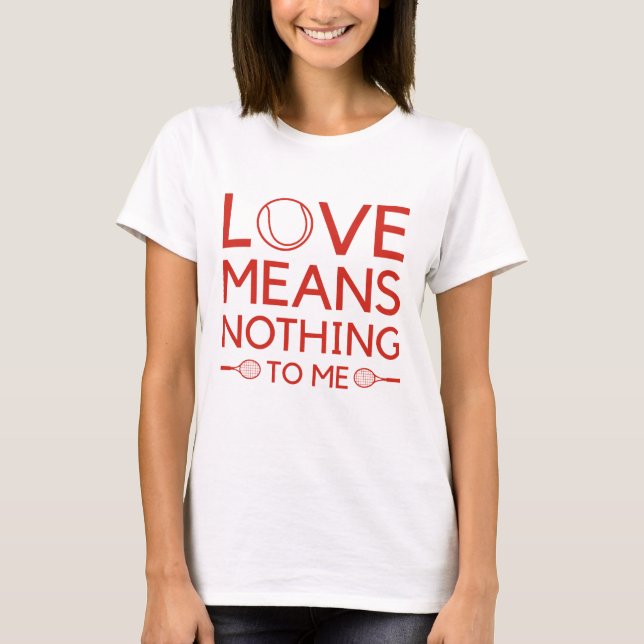 Camiseta Amor Não Significa Nada Para Mim (Frente)