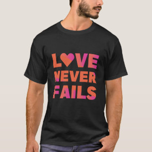 Camiseta amor nunca falha