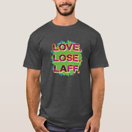 Camiseta Amor. Perder. Laff. Gfx-01